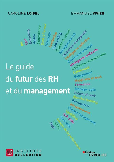 Le guide du futur des RH et du management (Hub management)